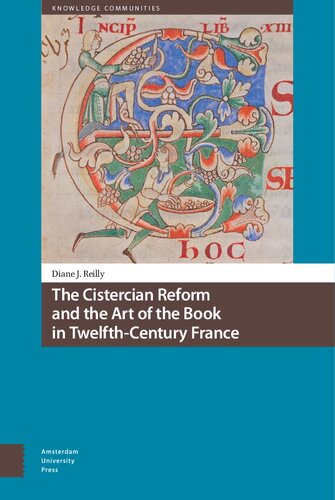 The Cistercian Reform and the Art of the Book in Twelfth‑Century France