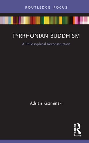 Pyrrhonian Buddhism: A Philosophical Reconstruction