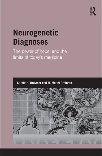 Neurogenetic Diagnoses: The Power of Hope and the Limits of Today's Medicine