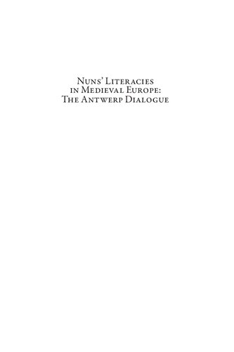 Nuns’ Literacies in Medieval Europe: The Antwerp Dialogue