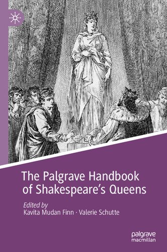 The Palgrave Handbook of Shakespeare's Queens