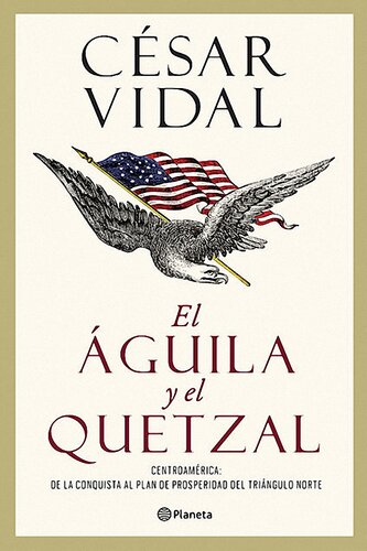 El águila y el quetzal