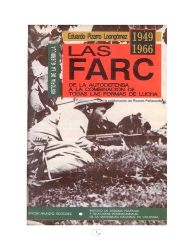 LAS FARC (1949-1966) De la autodefensa a la combinación de todas las formas de lucha