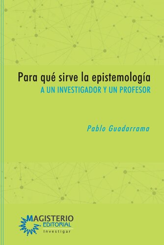 Para qué sirve la epistemología a un investigador y un profesor