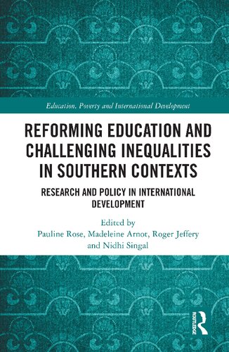 Reforming Education and Challenging Inequalities in Southern Contexts: Research and policy in international development