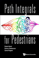 Path Integrals for Pedestrians