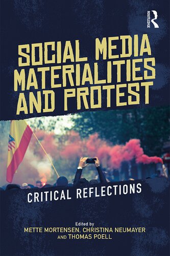 Social Media Materialities and Protest: Critical Reflections