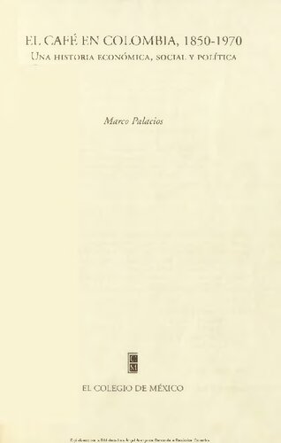 El café en Colombia, 1850-1970: una historia económica, social y política