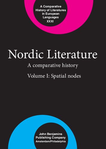 Nordic Literature: A Comparative History. Volume I: Spatial Nodes