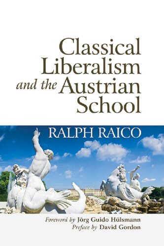 Classical Liberalism and the Austrian School