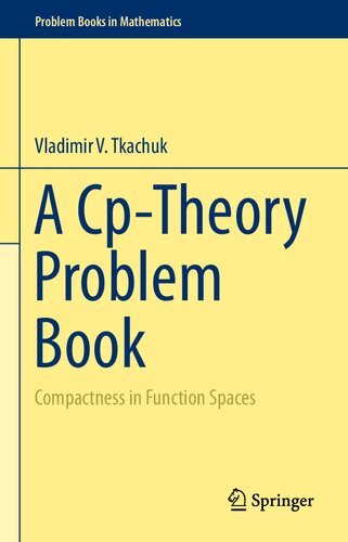 A Cp-theory Problem Book: Compactness in Function Spaces