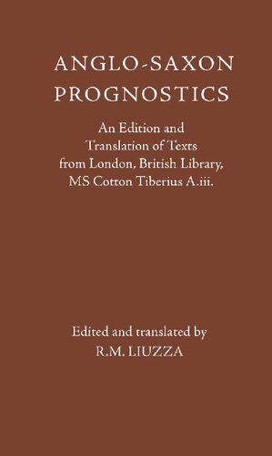 Anglo-Saxon Prognostics: An Edition and Translation of Texts from London, British Library, MS Cotton Tiberius A.iii