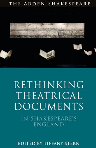 Rethinking Theatrical Documents in Shakespeare’s England