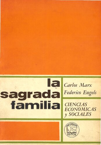 La sagrada familia y otros escritos filosóficos de la primera época