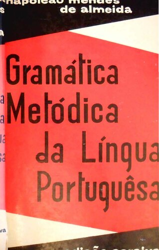 Gramática Metódica Da Língua Portuguesa. (Curso Único E Completo).