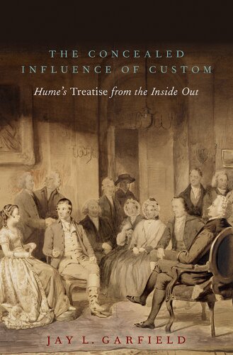 Concealed Influence of Custom: Hume's Treatise from the Inside Out