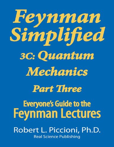 Feynman Simplified 3C: Quantum Mechanics Part Three