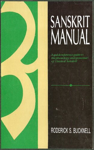 Sanskrit Manual: A Quick-Reference Guide to the Phonology and Grammar of Classical Sanskrit