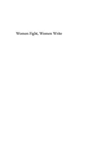 Women Fight, Women Write : Texts on the Algerian War