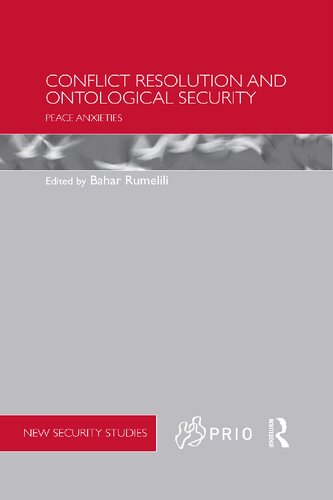 Conflict Resolution and Ontological Security: Peace Anxieties