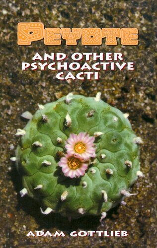 Peyote and Other Psychoactive Cacti