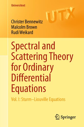 Spectral and Scattering Theory for Ordinary Differential Equations: Vol. I: Sturm–Liouville Equations