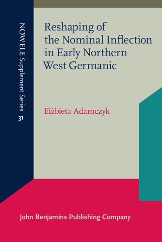 Reshaping of the Nominal Inflection in Early Northern West Germanic: 31