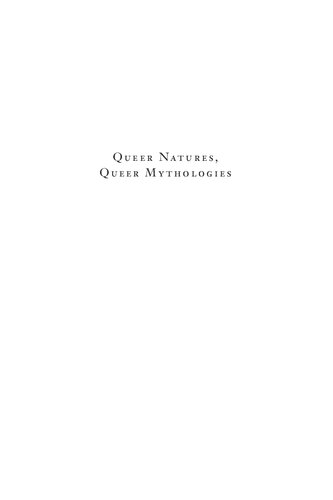 Queer Natures, Queer Mythologies