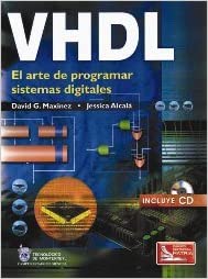 VHDL El Arte de Programar Sistemas Digitales (Spanish Edition)