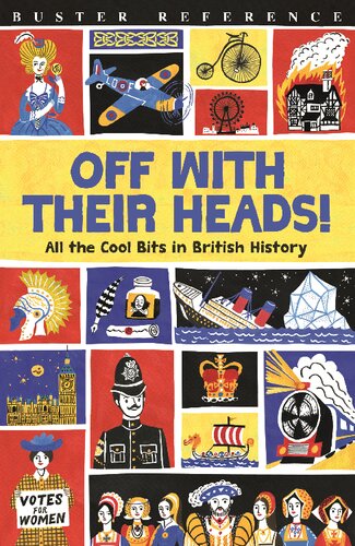 Off With Their Heads! All the Cool Bits in British History