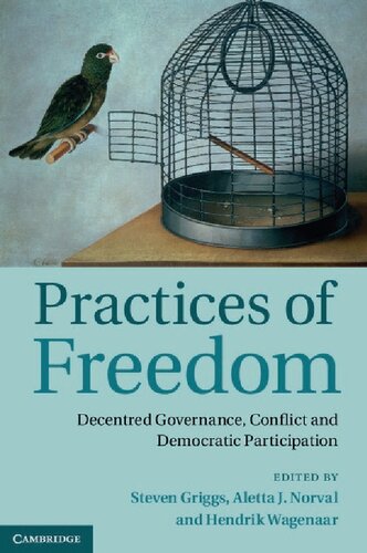 Practices of Freedom: Decentred Governance, Conflict and Democratic Participation