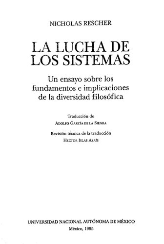 La lucha de los sistemas : un ensayo sobre los fundamentos e implicaciones de la diversidad filosófica