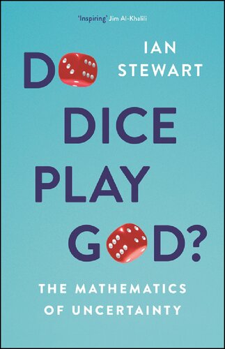 Do Dice Play God? : The Mathematics of Uncertainty