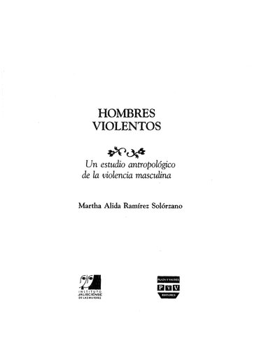 Hombres violentos : un estudio antropológico de la violencia masculina