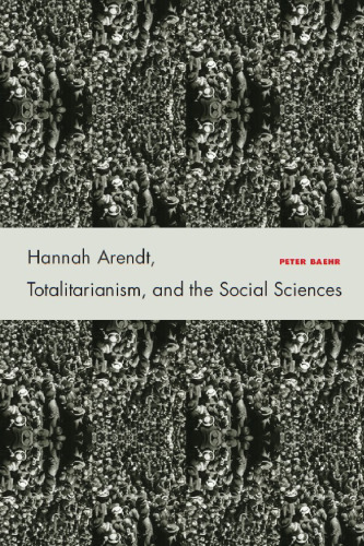 Hannah Arendt, Totalitarianism, and the Social Sciences