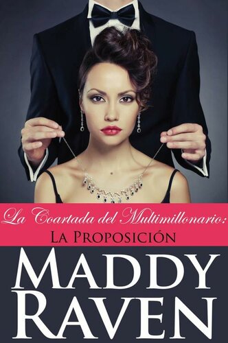 La Coartada Del Multimillonario #1: La Proposición (Spanish Edition)