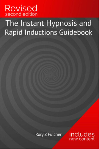 The Instant Hypnosis and Rapid Inductions Guidebook