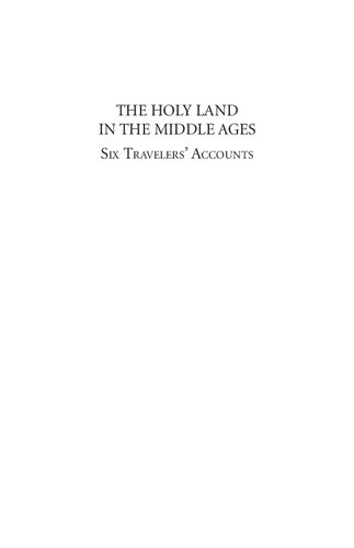 The Holy Land in the Middle Ages: six travelers' accounts