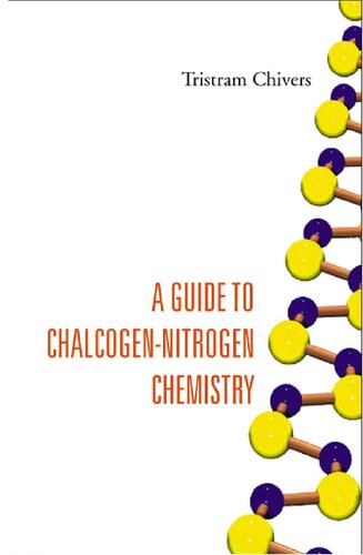 A Guide To Chalcogen-Nitrogen Chemistry