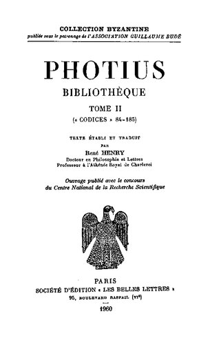 Photius: Bibliothèque, Tome II: Codices 84-185