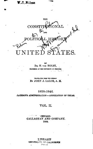 The Constitutional and Political History of the United States, Volume 2: 1828-1846: Jackson's Administration - Annexation of Texas