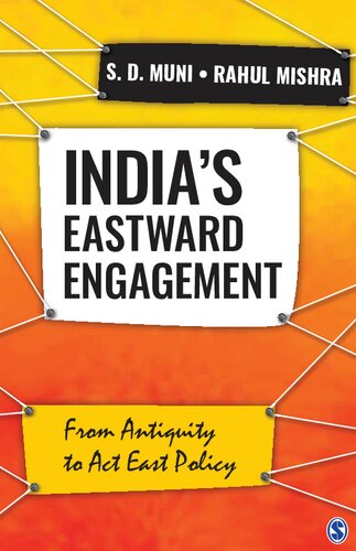 India’s Eastward Engagement: From Antiquity to Act East Policy