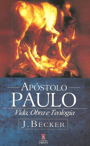 Apostolo Paulo, Vida, Obra E Teologia