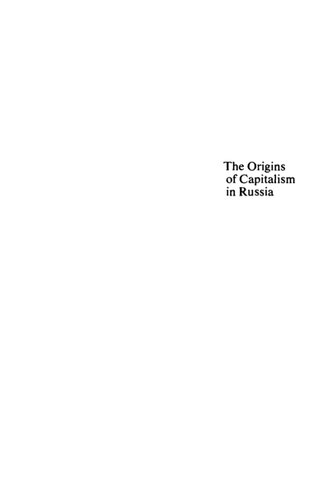 The Origins of Capitalism in Russia;: Industry and Progress in the Sixteenth and Seventeenth Centuries