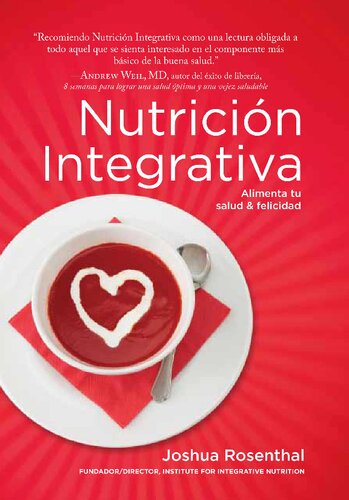 Nutrición integrativa : alimenta tu salud & felicidad