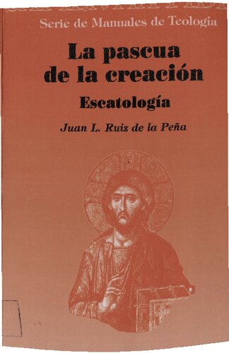 La Pascua de la Creación : escatología