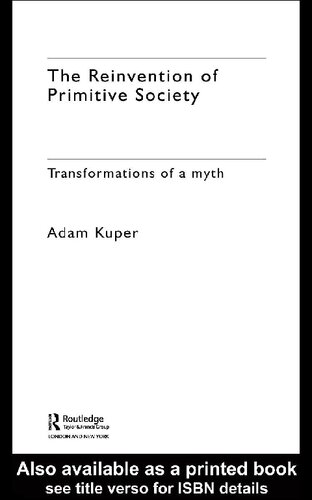 The Reinvention of Primitive Society : Transformations of a myth