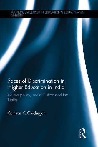 Faces of Discrimination in Higher Education in India Quota policy, social justice and the Dalits