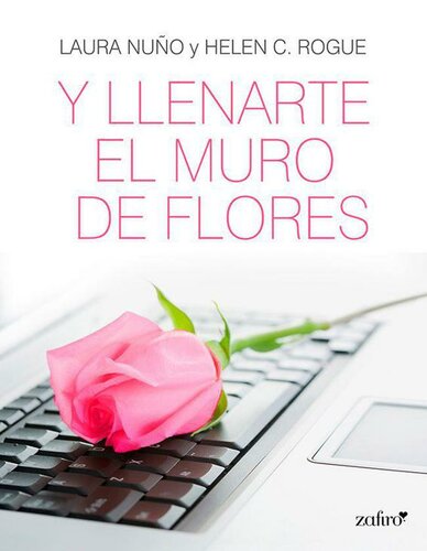 Y llenarte el muro de flores (Spanish Edition)