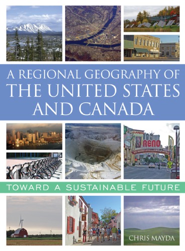 A Regional Geography of the United States and Canada: Toward a Sustainable Future